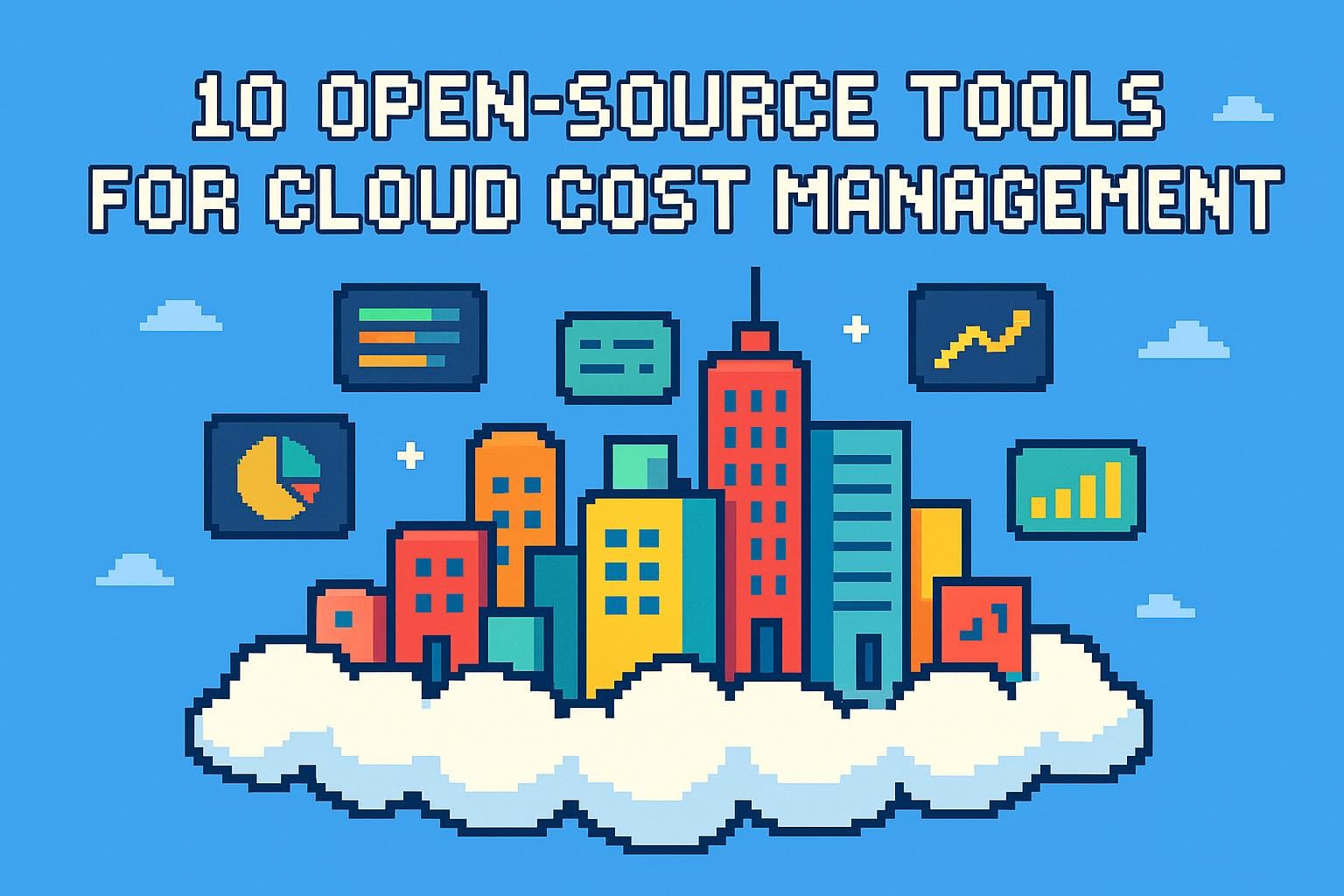 10 Open-Source Tools for Cloud Cost Management
